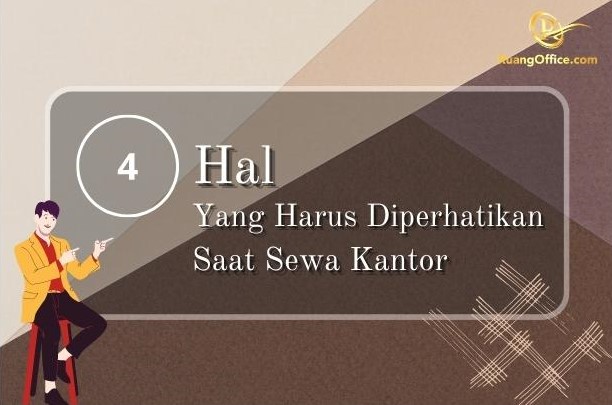 4 Hal Yang Harus Diperhatikan Saat Sewa Kantor