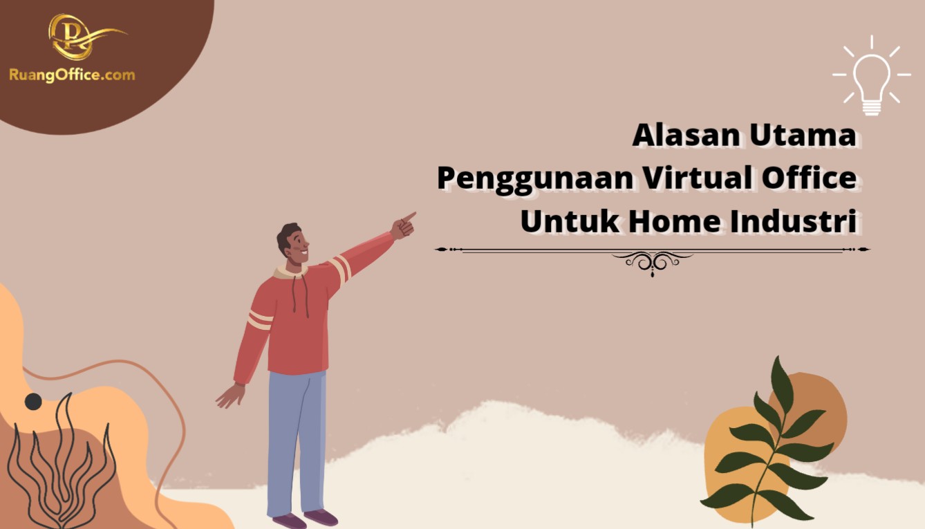 Alasan Utama Penggunaan Virtual Office Untuk Home Industri