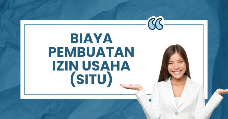 Biaya Pembuatan Surat Izin Tempat Usaha (SITU)