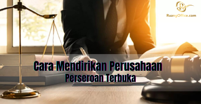 Cara Mendirikan Perusahaan Perseroan Terbuka