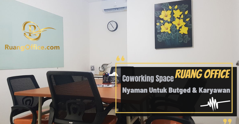 Coworking Space RUANG OFFICE, Nyaman Untuk Budget dan Karyawan