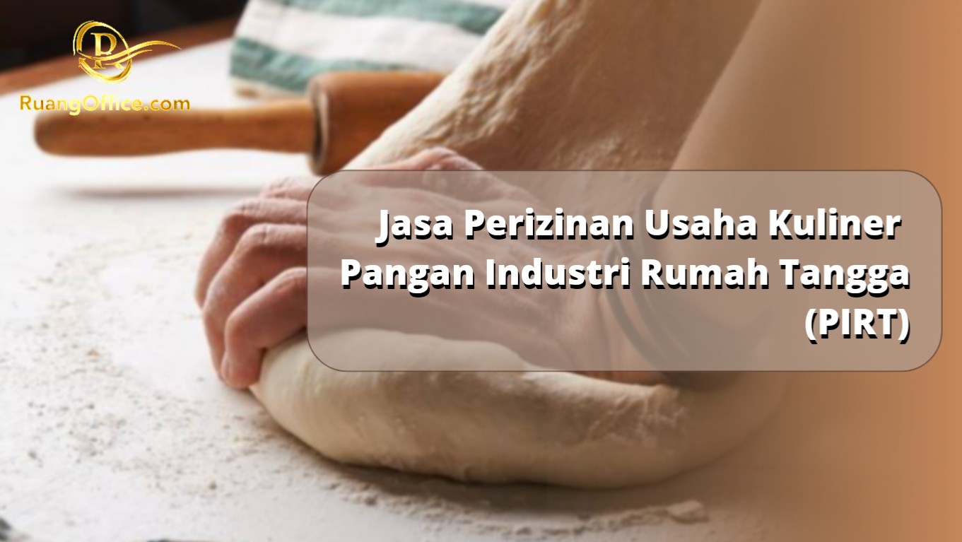 Jasa Perizinan Usaha Kuliner Pangan Industri Rumah Tangga (PIRT)