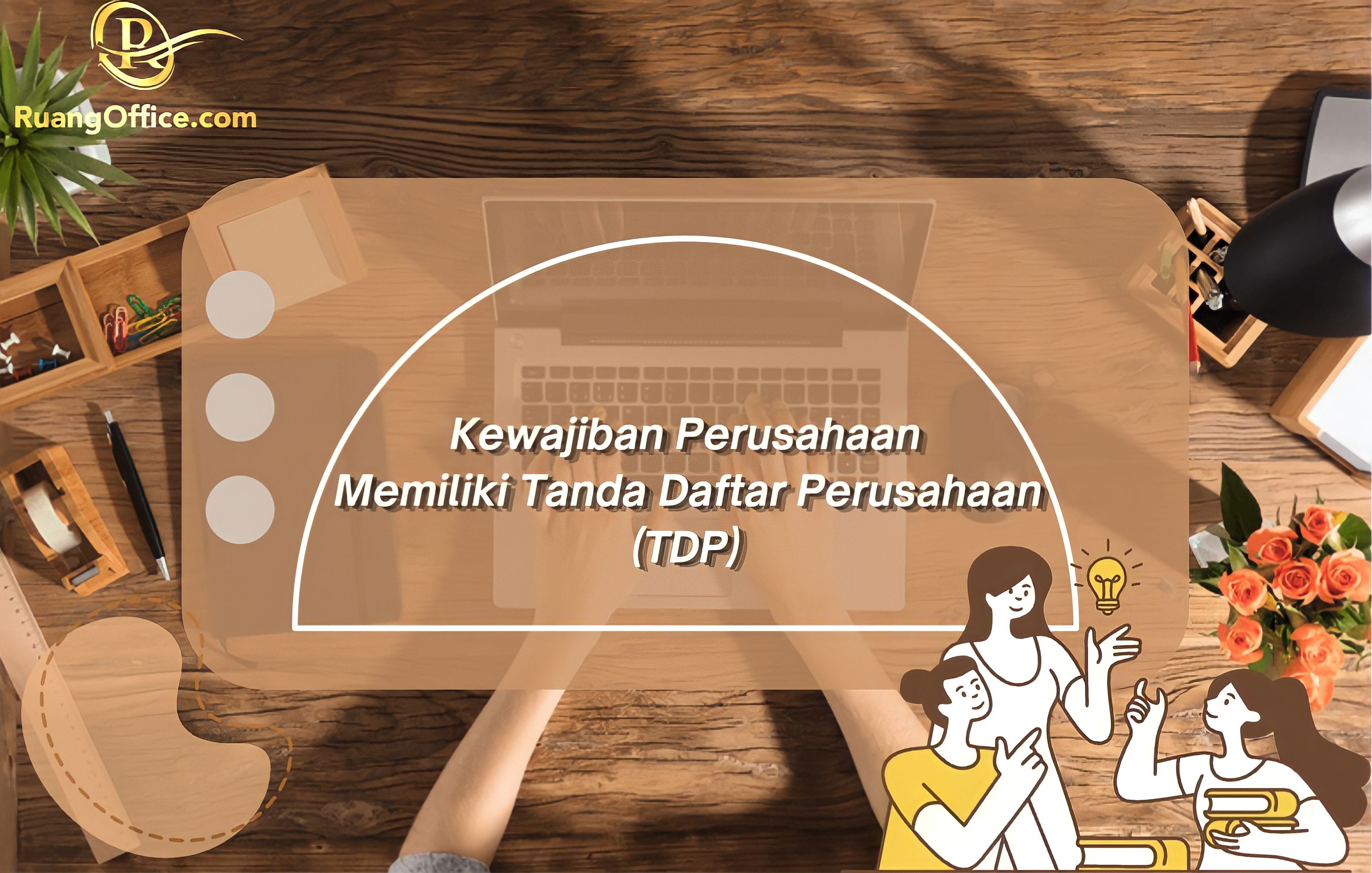 Kewajiban Perusahaan Memiliki Tanda Daftar Perusahaan (TDP)