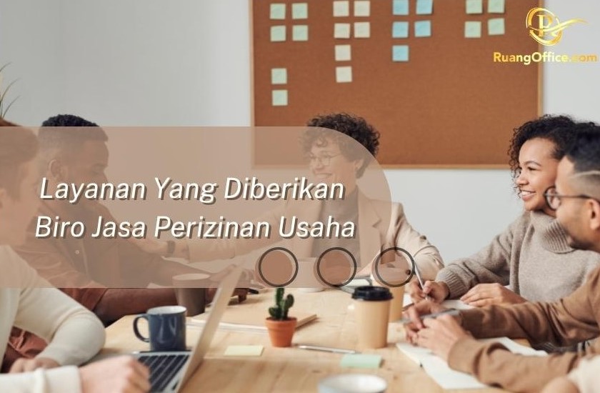 Layanan Yang Diberikan Biro Jasa Perizinan Usaha