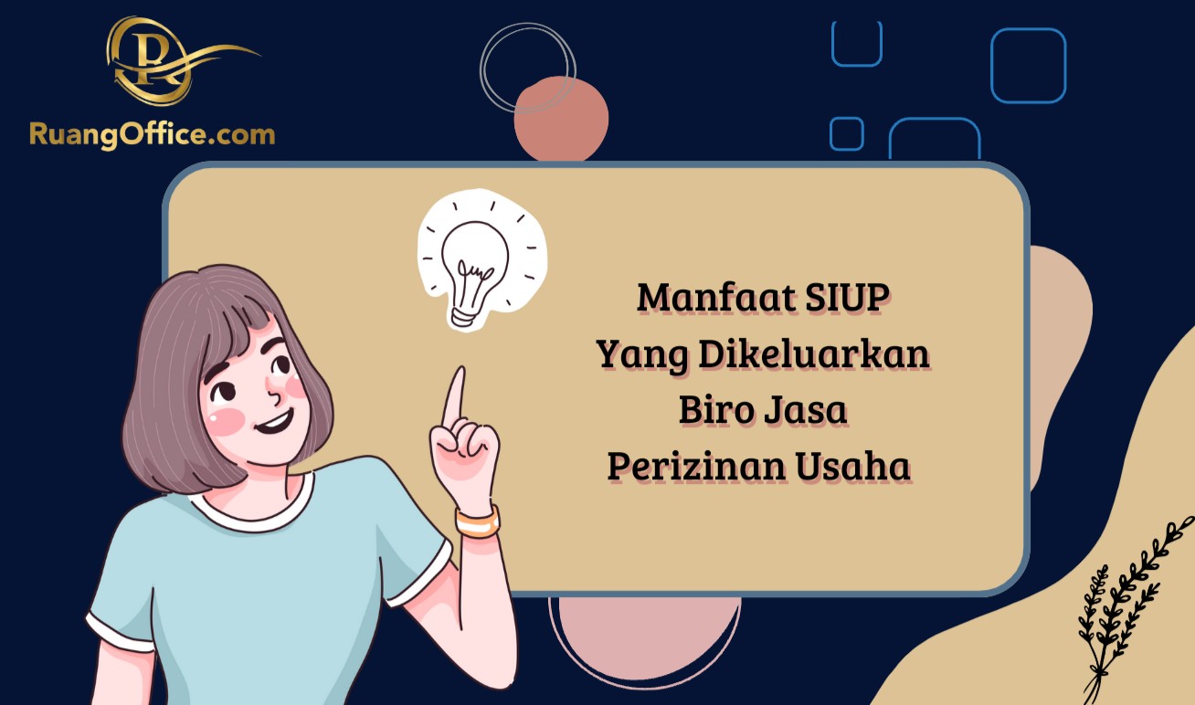 Manfaat SIUP Yang Dikeluarkan Biro Jasa Perizinan Usaha