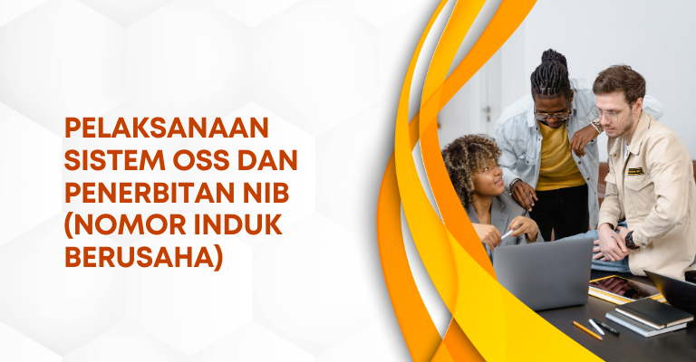 Pelaksanaan Sistem OSS dan Penerbitan NIB (Nomor Induk Berusaha)