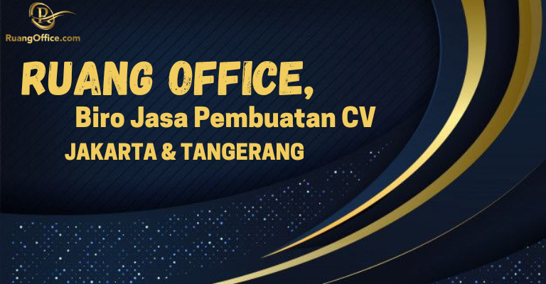 RUANG OFFICE, Biro Jasa Pembuatan CV Jakarta Dan Tangerang