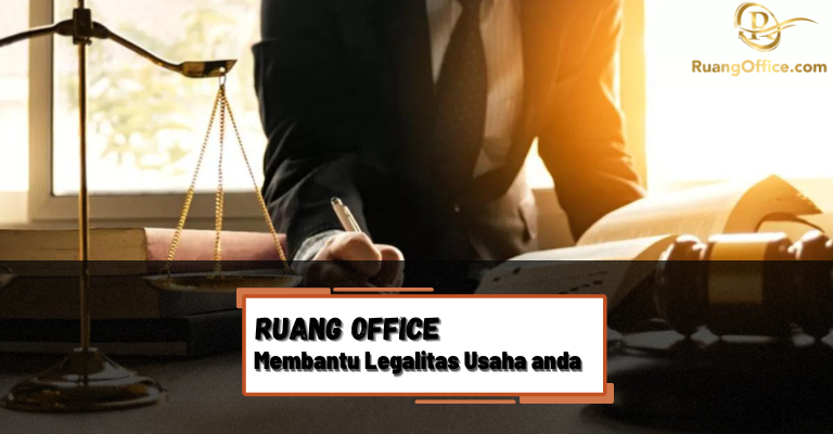 RUANG OFFICE Membantu Legalitas Usaha Anda