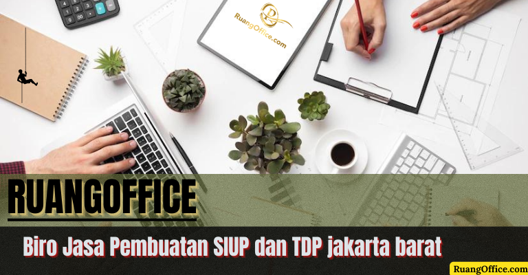 RUANGOFFICE, Biro Jasa Pembuatan SIUP dan TDP Jakarta Barat