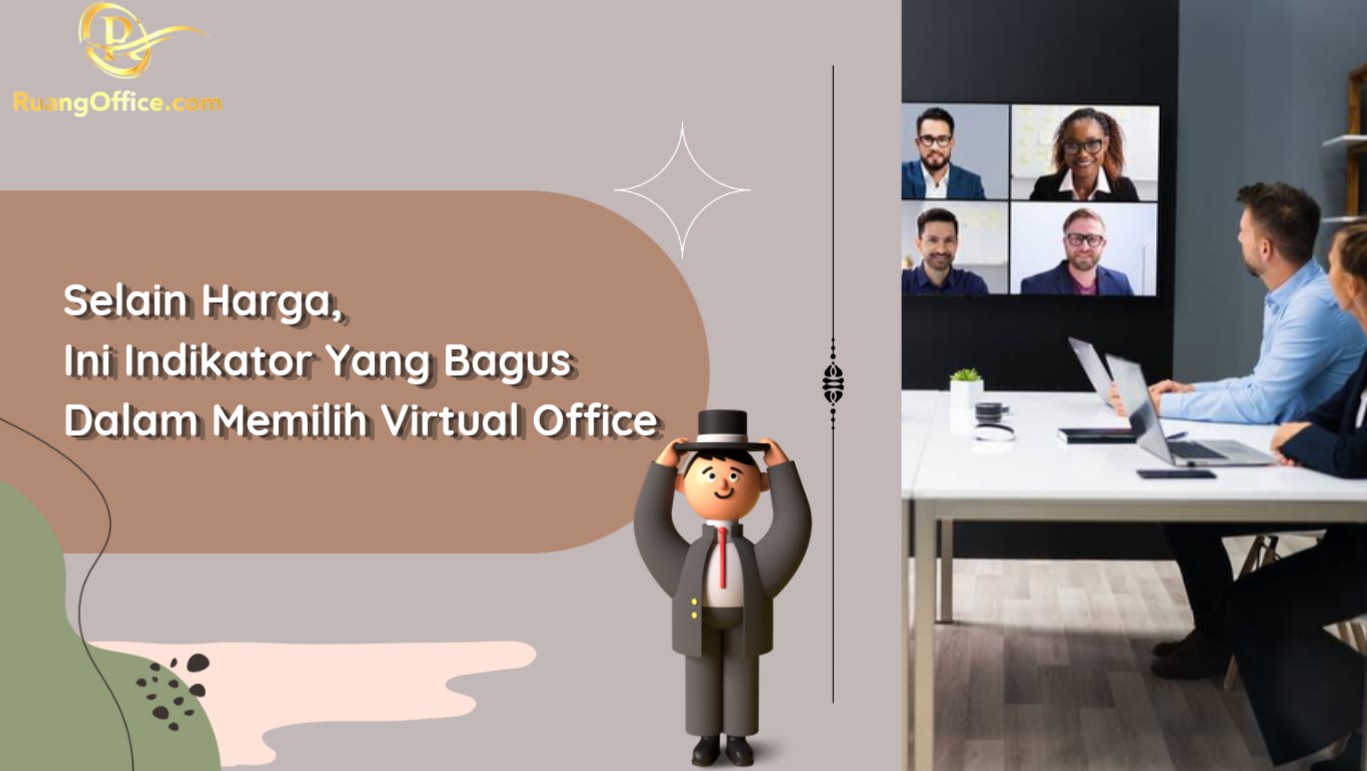 Selain Harga, Ini Indikator Yang Bagus Dalam Memilih Virtual Office