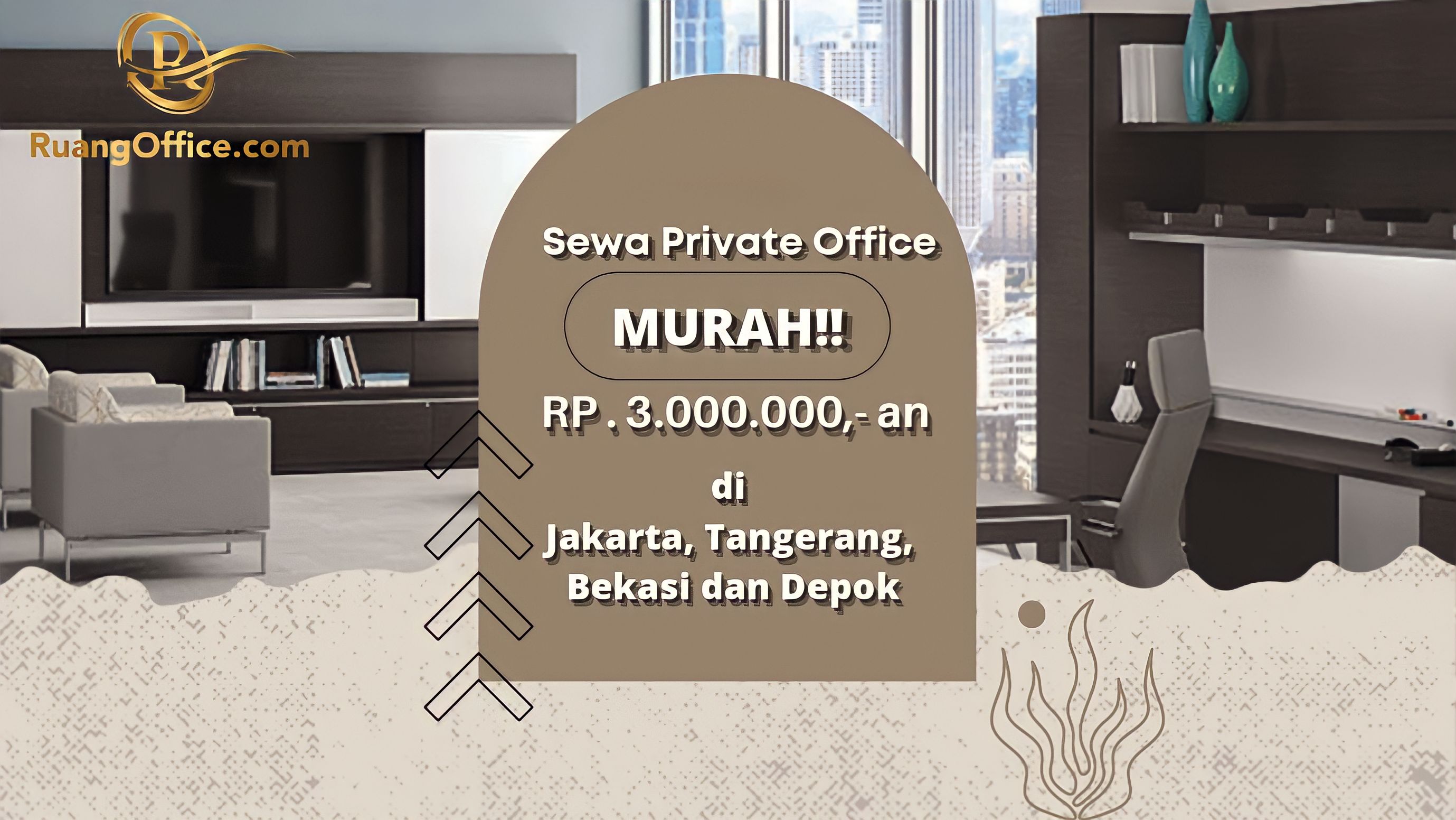 Sewa Private Office Murah Rp 3 Jutaan di Jakarta Tangerang