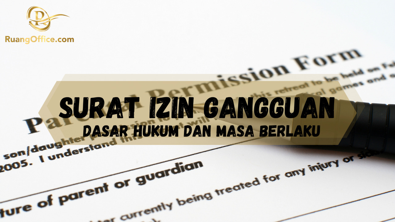 Surat Izin Gangguan: Dasar Hukum dan Masa Berlaku