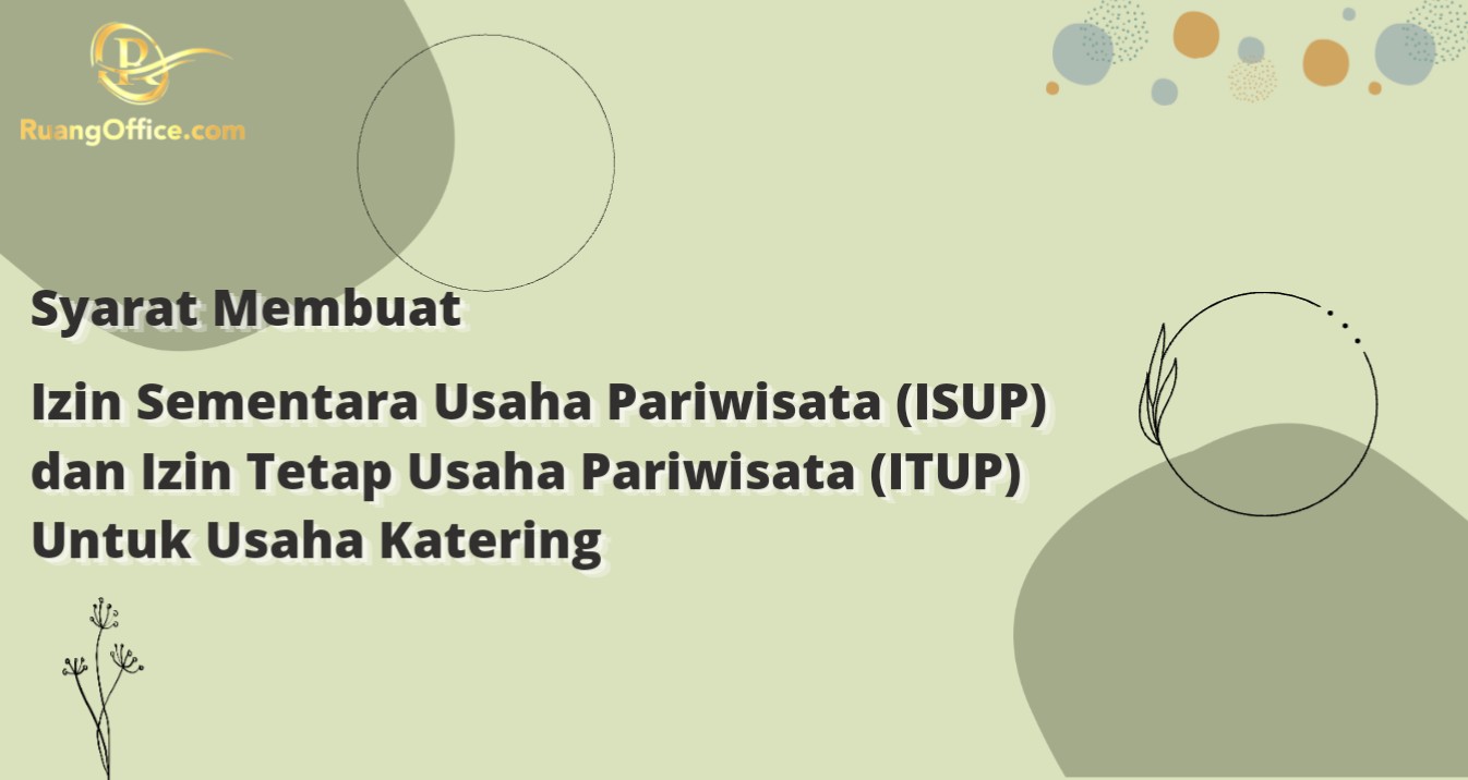 Syarat Membuat Izin Sementara Usaha Pariwisata (ISUP) dan Izin Tetap Usaha Pariwisata (ITUP) Untuk Usaha Katering