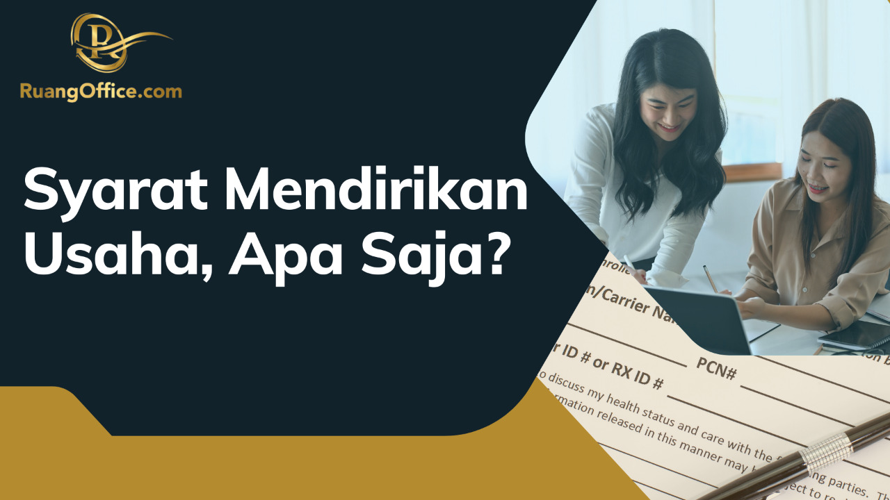 Syarat Mendirikan Usaha, Apa Saja?