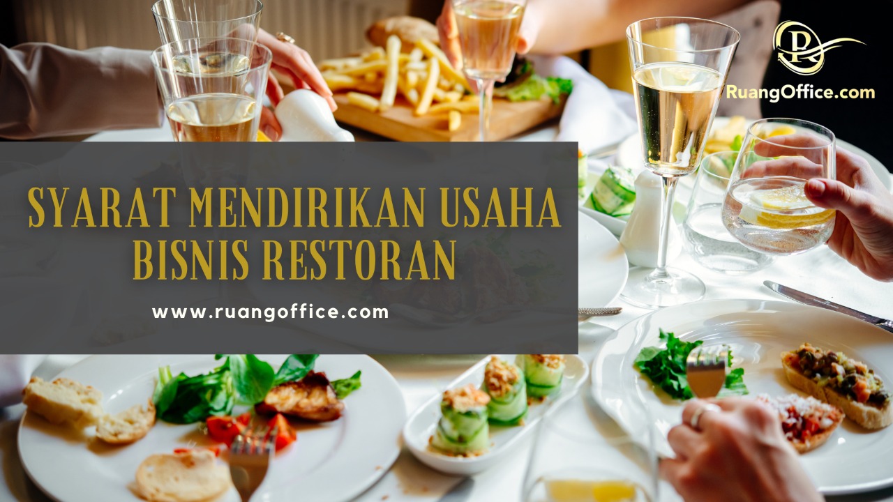 Syarat Mendirikan Usaha Bisnis Restoran