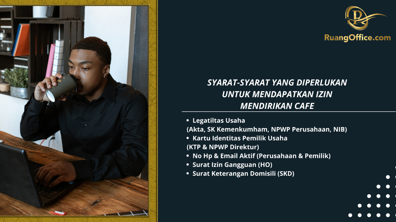 Syarat-Syarat Yang Diperlukan Untuk Mendapatkan Izin Mendirikan Cafe