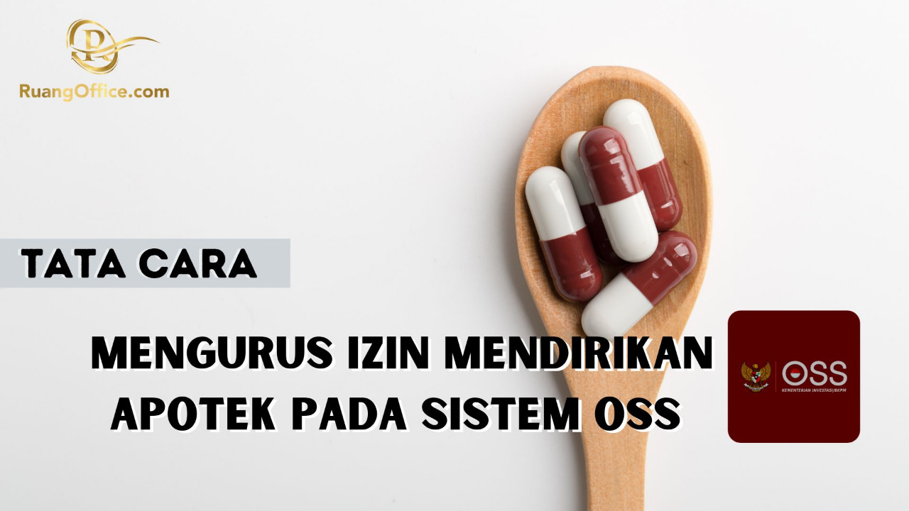 Tata Cara Mengurus Izin Mendirikan Apotek Pada Sistem OSS