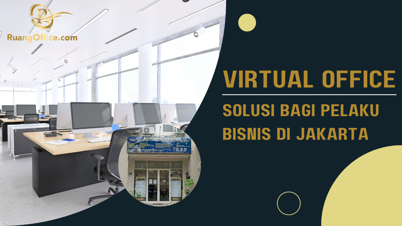 Virtual Office, Solusi Bagi Pelaku Bisnis di Jakarta