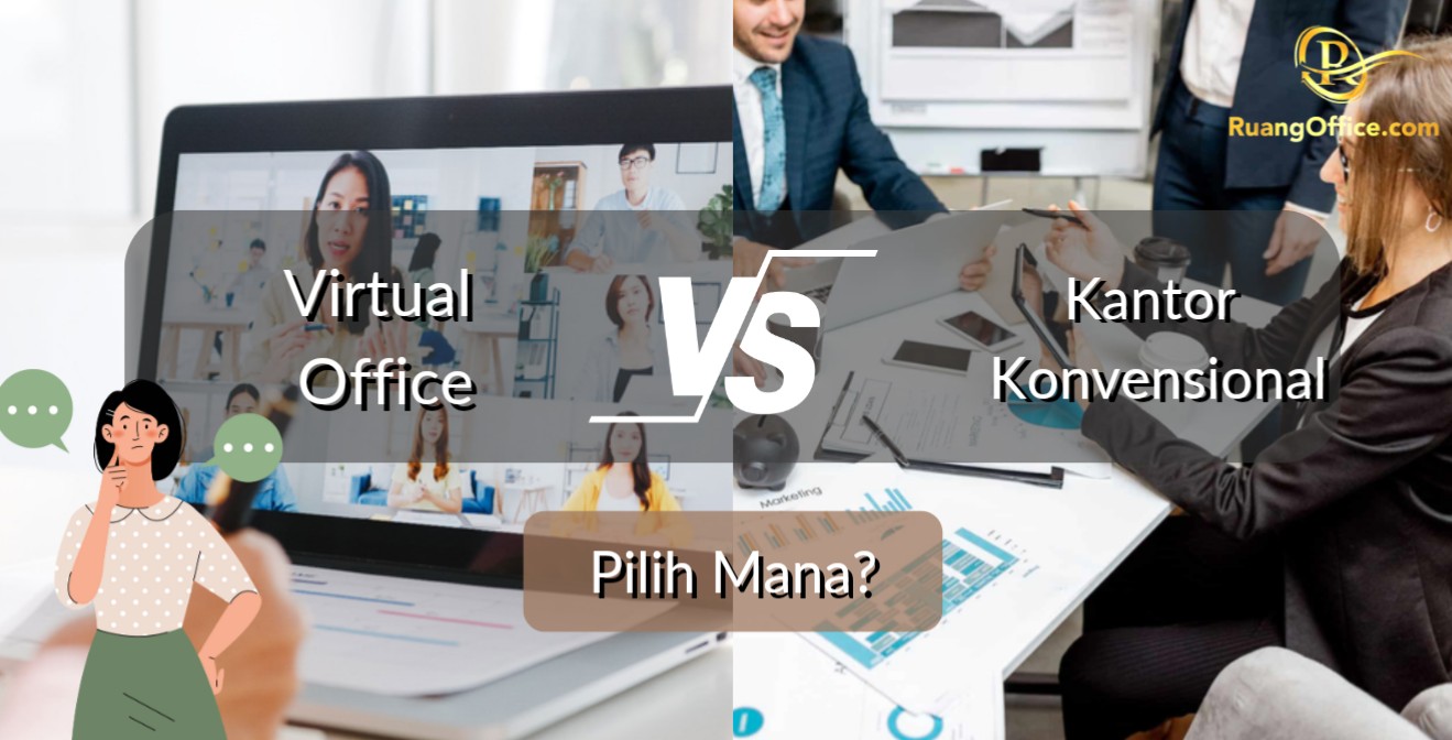 Virtual Office VS Kantor Konvensional, Pilih Mana?